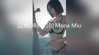 [230ORE-710] Mona Miu